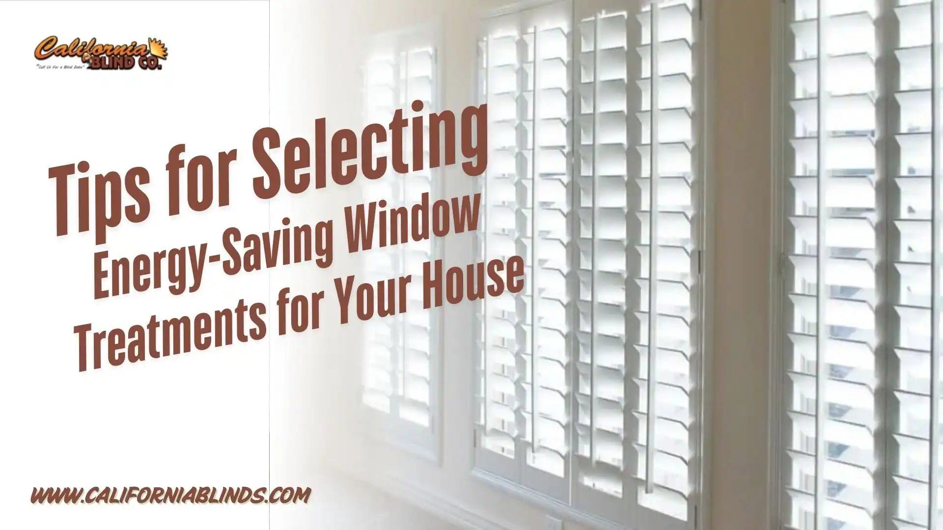 Energy-Saving Window Treatments for Your Home | California Blinds