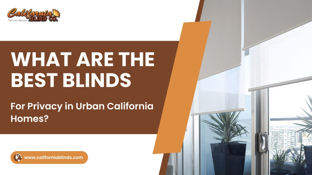 privacy blinds Los Angeles