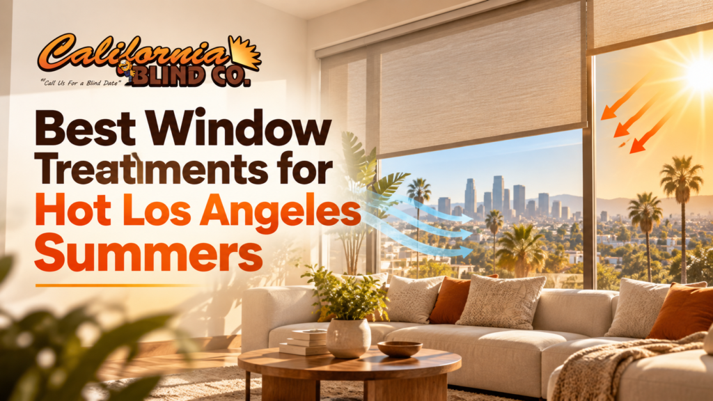 Window Treatments for Hot Los Angeles
